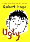 Ugly (younger readers) : The bestselling Australian story, now published internationally - Book