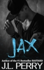 Jax (A Bastard Novel) : Bastard #3 - eBook