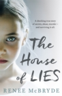 The House of Lies : A shocking true story of secrets, abuse, murder - and surviving it all - Book