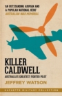 Killer Caldwell : Australia's Greatest Fighter Pilot - Book