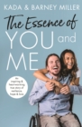 The Essence of You and Me : An inspiring and heartwarming true story of resilience, hope and love - eBook
