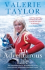 Valerie Taylor: An Adventurous Life : The remarkable story of the trailblazing ocean conservationist, photographer and shark expert - eBook