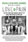 Love & Pain : The epic times and crooked lines of life inside and outside Silverchair - Book
