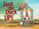 Shut the Duck Up - Book
