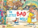 The Little Bad Wolf : From the bestselling illustrator of Wombat Went A' Walking - Book