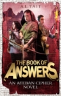 The Book of Answers : The Ateban Cipher Book 2 - from the bestselling author of The Mapmaker Chronicles - Book