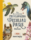 The Illustrated Encyclopaedia of Peculiar Pairs in Nature - Book