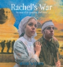 Rachel's War : The Story of an Australian WWI Nurse - Book