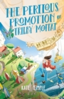 The Perilous Promotion of Trilby Moffat : Trilby Moffat: Book 2 - Book