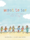 What to Say When You Don't Know What to Say - Book