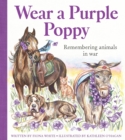 Wear a Purple Poppy : Remembering Animals in War - eBook