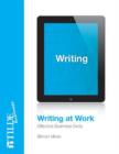 Writing at Work : Effective Business Documents - Book
