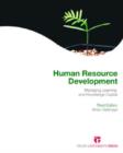 Human Resource Development : Managing Learning and Knowledge Capital - Book