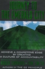 Journey to the Emerald City : Achieve a Competitive Edge by Putting the Oz Principle to Work - Book