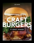 Craft Burgers and Crazy Shakes from Black Tap : A Cookbook - Book