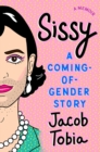Sissy : A Coming-of-Gender Story - Book