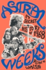 Astral Weeks : A Secret History of 1968 - Book