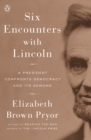 Six Encounters with Lincoln - eBook