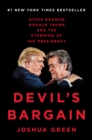 Devil's Bargain : Steve Bannon, Donald Trump and the Storming of the  Presidency - Book