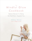 Mindful Glow Cookbook - eBook