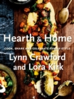Hearth & Home : Cook, Share, and Celebrate Family-Style - Book