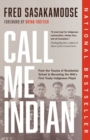 Call Me Indian : From the Trauma of Residential School to Becoming the NHL's First Treaty Indigenous Player - Book