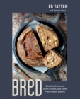 Bred : Sourdough Loaves, Small Breads, and Other Plant-Based Baking - Book