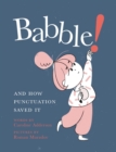 Babble : And How Punctuation Saved It - Book