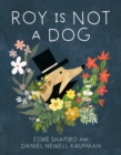Roy Is Not A Dog - Book