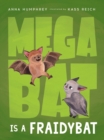 Megabat Is A Fraidybat - Book