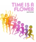Time Is A Flower - Book