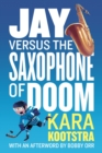 Jay Versus The Saxophone Of Doom - Book