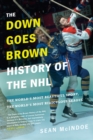 Down Goes Brown History of the NHL - eBook