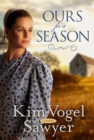 Ours for a Season : A Novel - Book