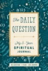 Spiritual Journal: The Daily Question - My Five-Year Spiritual Journal - Book