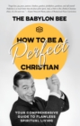 How to Be a Perfect Christian - eBook