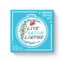 Live Laugh Loathe Cross Stitch Kit - Book