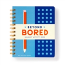 Beyond Bored - Book