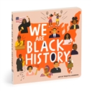 We Are Black History Board Book - Book