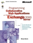 Programming Collaborative Web Applications with Microsoft Exchange 2000 Server - Book