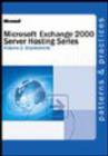 Exchange 2000 Server Hosting Series : Microsofta Exchange 2000 Server Hosting Series Volume 2: Deployment Deployment v. 2 - Book