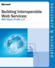 Writing Interoperable Web Services : WS-1 Basic Profile 1.0 - Book