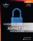 Developing More-secure Microsoft ASP.NET 2.0 Applications - Book