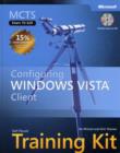 Configuring Windows Vista" Client : MCTS Self-Paced Training Kit (Exam 70-620) - Book