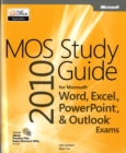 MOS 2010 Study Guide for Microsoft Word, Excel, PowerPoint, and Outlook Exams - Book