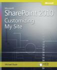 Microsoft SharePoint 2010: Customizing My Site - Book