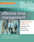 Effective Time Management :  Using Microsoft Outlook to Organize Your Work and Personal Life - eBook