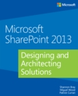 Microsoft SharePoint 2013 Designing and Architecting Solutions - eBook