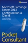 Microsoft Exchange Server 2013 Pocket Consultant :  Configuration & Clients - eBook