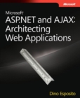 Microsoft ASP.NET and AJAX : Architecting Web Applications - eBook